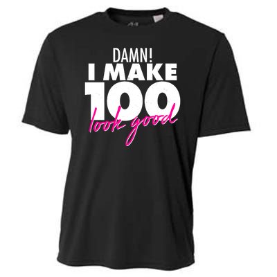 Damn! I Make 100 Look Good Birthday Cooling Performance Crew T-Shirt