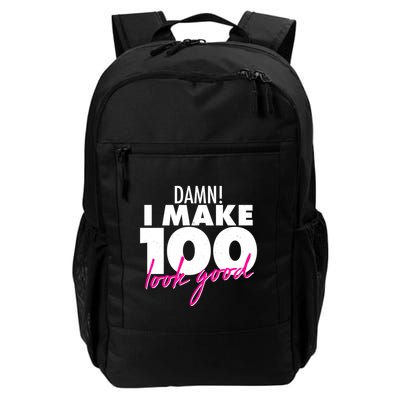 Damn! I Make 100 Look Good Birthday Backpack