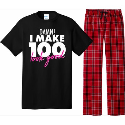 Damn! I Make 100 Look Good Birthday Pajama Set