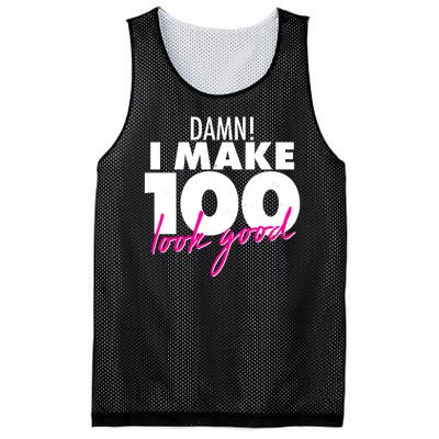 Damn! I Make 100 Look Good Birthday Mesh Reversible Basketball Jersey Tank