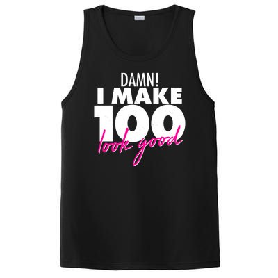 Damn! I Make 100 Look Good Birthday PosiCharge Competitor Tank