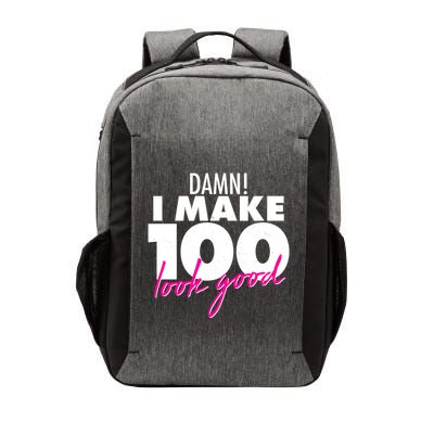 Damn! I Make 100 Look Good Birthday Vector Backpack