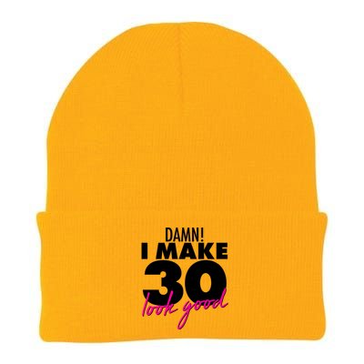 Damn! I Make 30 Look Good Birthday Knit Cap Winter Beanie