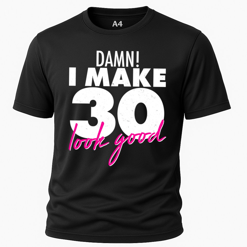 Damn! I Make 30 Look Good Birthday Cooling Performance Crew T-Shirt