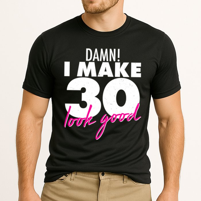 Damn! I Make 30 Look Good Birthday Cooling Performance Crew T-Shirt