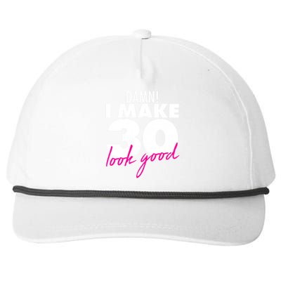 Damn! I Make 30 Look Good Birthday Snapback Five-Panel Rope Hat