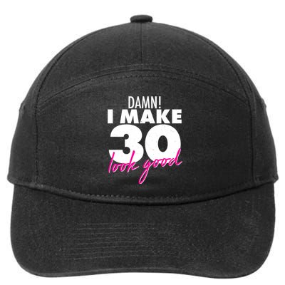 Damn! I Make 30 Look Good Birthday 7-Panel Snapback Hat