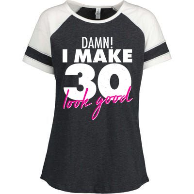 Damn! I Make 30 Look Good Birthday Enza Ladies Jersey Colorblock Tee