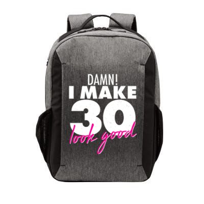 Damn! I Make 30 Look Good Birthday Vector Backpack