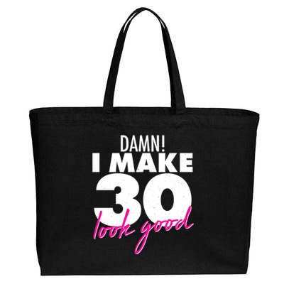 Damn! I Make 30 Look Good Birthday Cotton Canvas Jumbo Tote