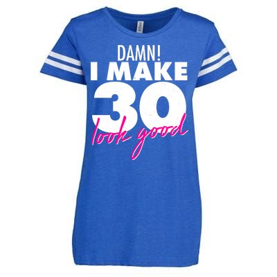 Damn! I Make 30 Look Good Birthday Enza Ladies Jersey Football T-Shirt