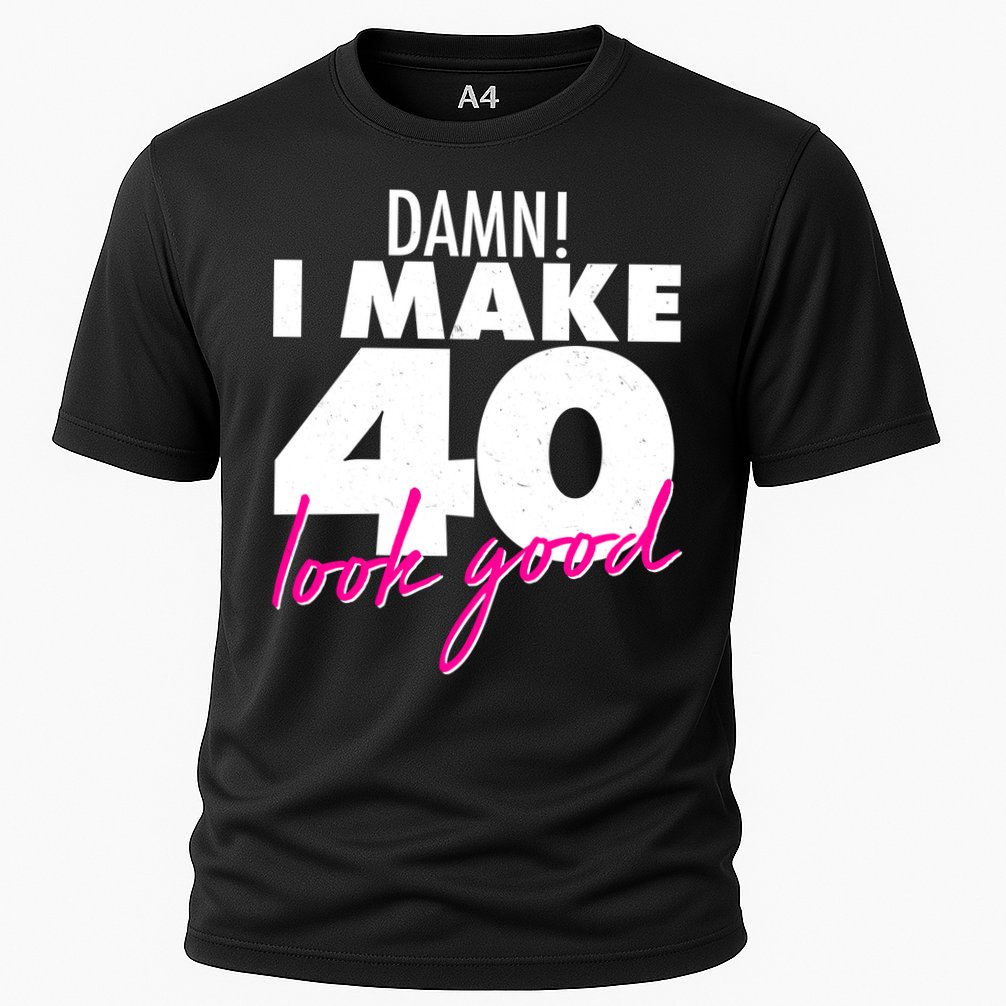 Damn! I Make 40 Look Good Birthday Cooling Performance Crew T-Shirt