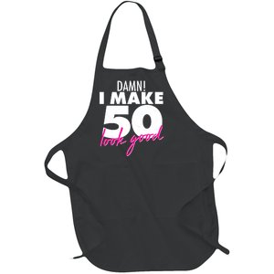 Damn! I Make 50 Look Good Birthday Full-Length Apron With Pockets