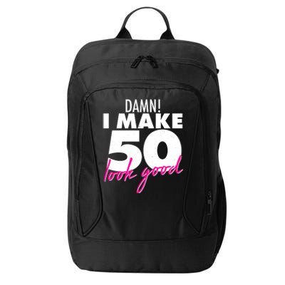 Damn! I Make 50 Look Good Birthday City Backpack