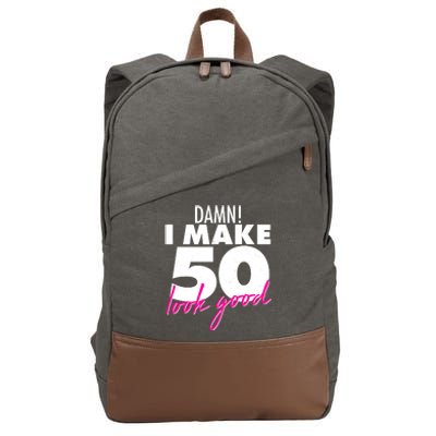 Damn! I Make 50 Look Good Birthday Cotton Canvas Backpack