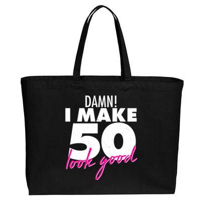 Damn! I Make 50 Look Good Birthday Cotton Canvas Jumbo Tote