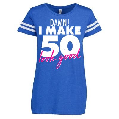 Damn! I Make 50 Look Good Birthday Enza Ladies Jersey Football T-Shirt