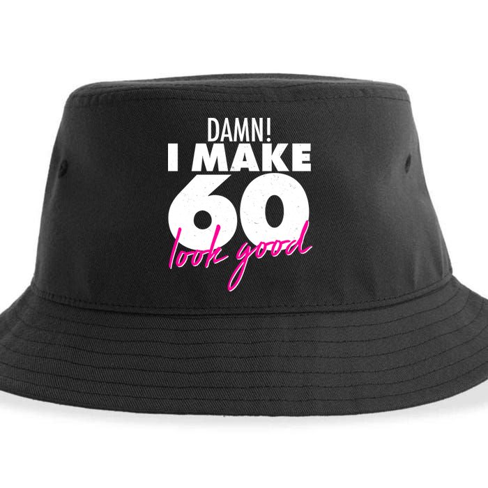 Damn! I Make 60 Look Good Birthday Sustainable Bucket Hat