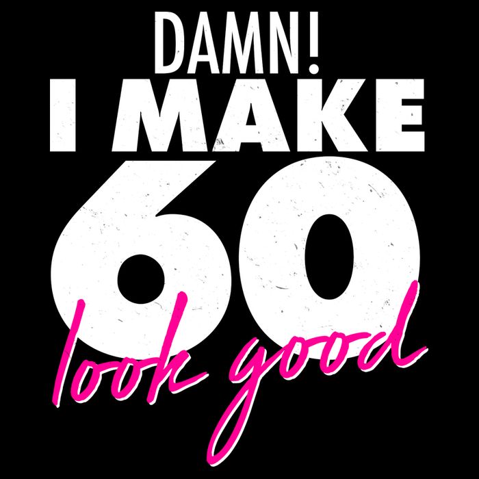 Damn! I Make 60 Look Good Birthday Sustainable Bucket Hat