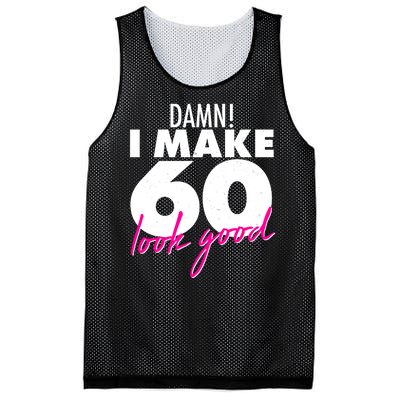 Damn! I Make 60 Look Good Birthday Mesh Reversible Basketball Jersey Tank