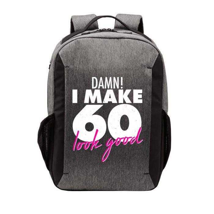 Damn! I Make 60 Look Good Birthday Vector Backpack