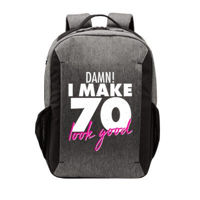 Damn! I Make 70 Look Good Birthday Vector Backpack