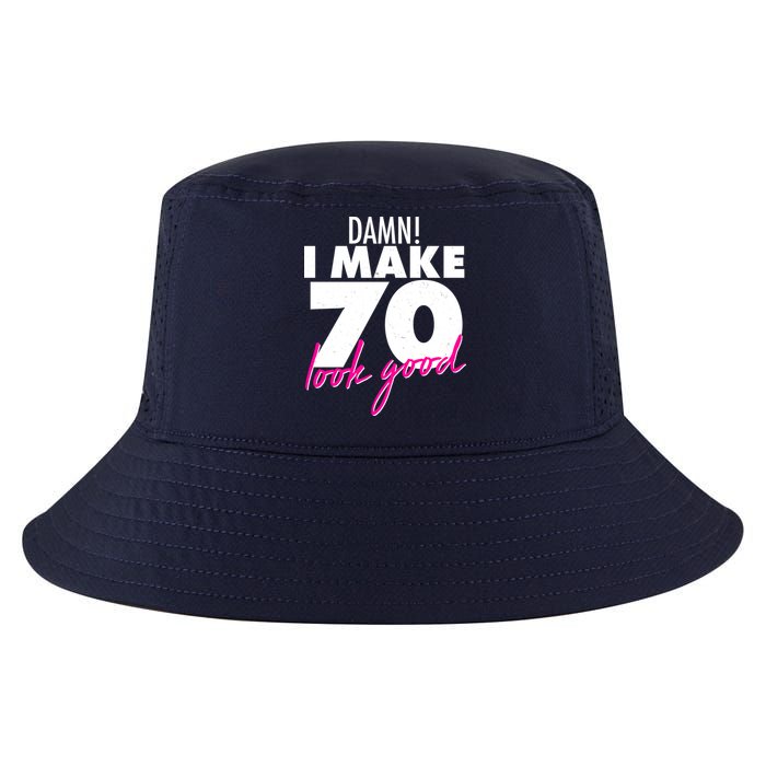 Damn! I Make 70 Look Good Birthday Cool Comfort Performance Bucket Hat