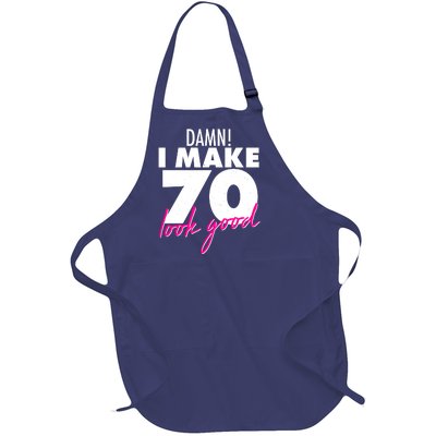 Damn! I Make 70 Look Good Birthday Full-Length Apron With Pockets