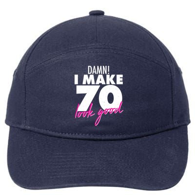 Damn! I Make 70 Look Good Birthday 7-Panel Snapback Hat
