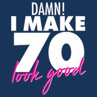 Damn! I Make 70 Look Good Birthday 7-Panel Snapback Hat