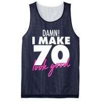 Damn! I Make 70 Look Good Birthday Mesh Reversible Basketball Jersey Tank