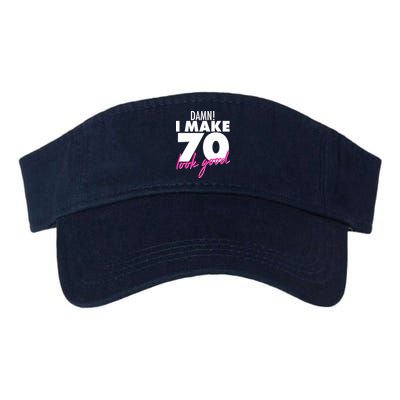 Damn! I Make 70 Look Good Birthday Visor