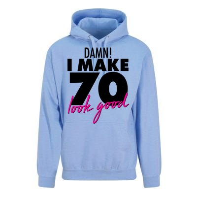 Damn! I Make 70 Look Good Birthday Unisex Surf Hoodie