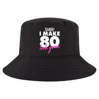Damn! I Make 80 Look Good Birthday Cool Comfort Performance Bucket Hat