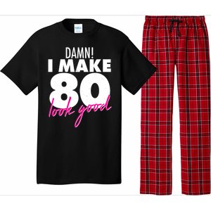 Damn! I Make 80 Look Good Birthday Pajama Set