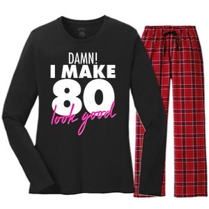 Damn! I Make 80 Look Good Birthday Women's Long Sleeve Flannel Pajama Set 