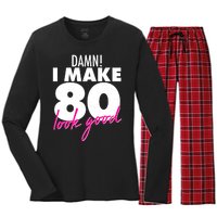 Damn! I Make 80 Look Good Birthday Women's Long Sleeve Flannel Pajama Set 