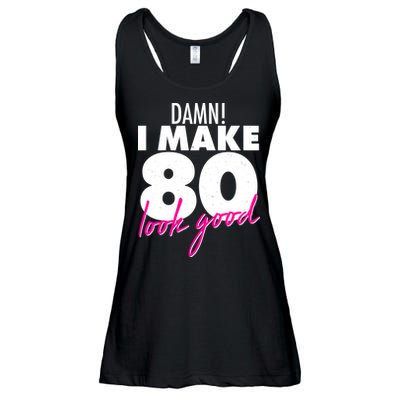 Damn! I Make 80 Look Good Birthday Ladies Essential Flowy Tank