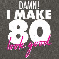 Damn! I Make 80 Look Good Birthday Cotton Canvas Backpack