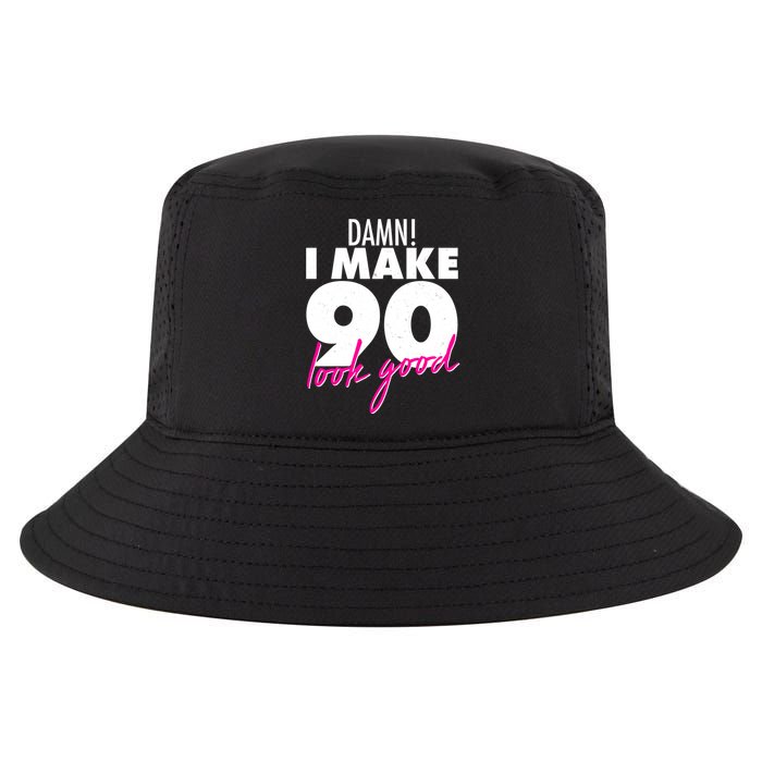 Damn! I Make 90 Look Good Birthday Cool Comfort Performance Bucket Hat