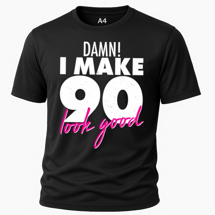 Damn! I Make 90 Look Good Birthday Cooling Performance Crew T-Shirt