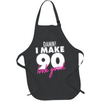 Damn! I Make 90 Look Good Birthday Apron