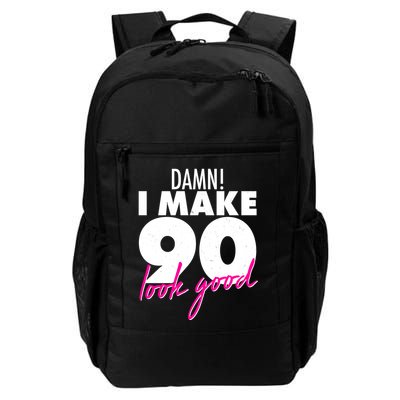 Damn! I Make 90 Look Good Birthday Backpack