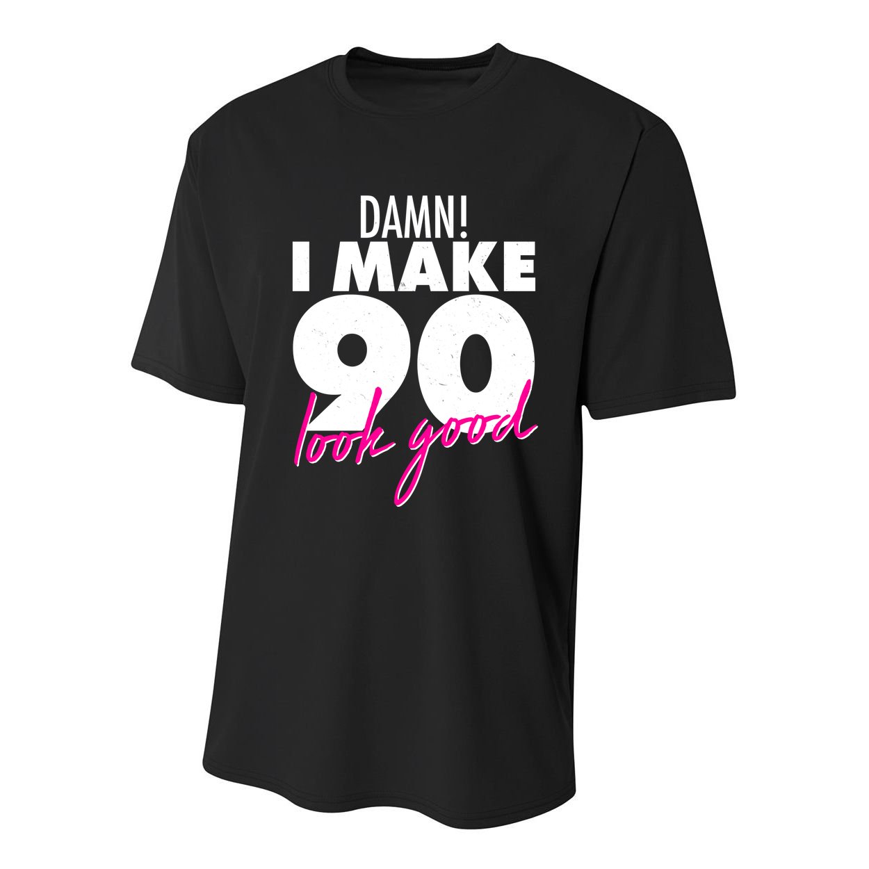 Damn! I Make 90 Look Good Birthday Youth Performance Sprint T-Shirt