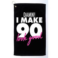 Damn! I Make 90 Look Good Birthday Golf Towel