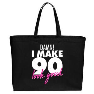 Damn! I Make 90 Look Good Birthday Cotton Canvas Jumbo Tote