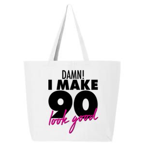 Damn! I Make 90 Look Good Birthday 25L Jumbo Tote