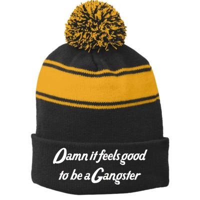 Damn It Feels Good To Be A Gangster Stripe Pom Pom Beanie