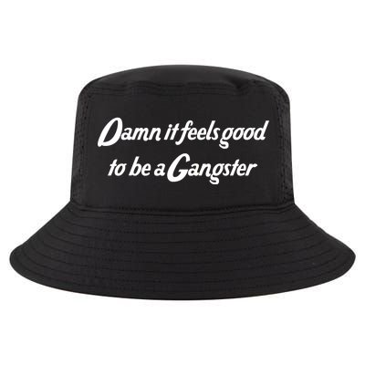 Damn It Feels Good To Be A Gangster Cool Comfort Performance Bucket Hat