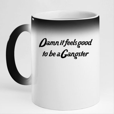 Damn It Feels Good To Be A Gangster 11oz Black Color Changing Mug